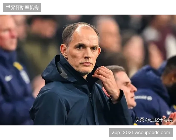 图赫尔战术板明确，利用萨卡等人的个人能力撕开对手防线是主要进攻手段。